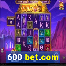 600 bet.com